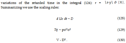 Подпись: variations of the retarded time in the integral (126): r = Summarizing we use the scaling rules: x-y & |X|. d Uo dt ~ D (128) Tij ~ poUo2 (129) V - D3 . (130) 