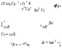 Подпись: (X oaaVR + «{x + 8 x2VTJ Ф)- 8x2 VT x v Be A coR a nR' VT = coR, yR = + *2ут, ф = tan-1 — X 