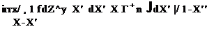 Подпись: іггх/ , 1 fdZ^y X' dX' X Г + n J dX' |/ 1-Х'' X-X'