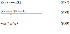 Подпись: Zx (k) — x(k) (9.97) (k) — «^(k — 1) (9.98) T = m * u^k) (9.99) 