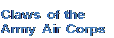 Подпись: Claws of the Army Air Corps