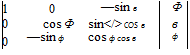 Подпись: 1 0 —sin в Ф 0 cos Ф sin</> COS в в 0 —sin ф cos ф cos в ф 